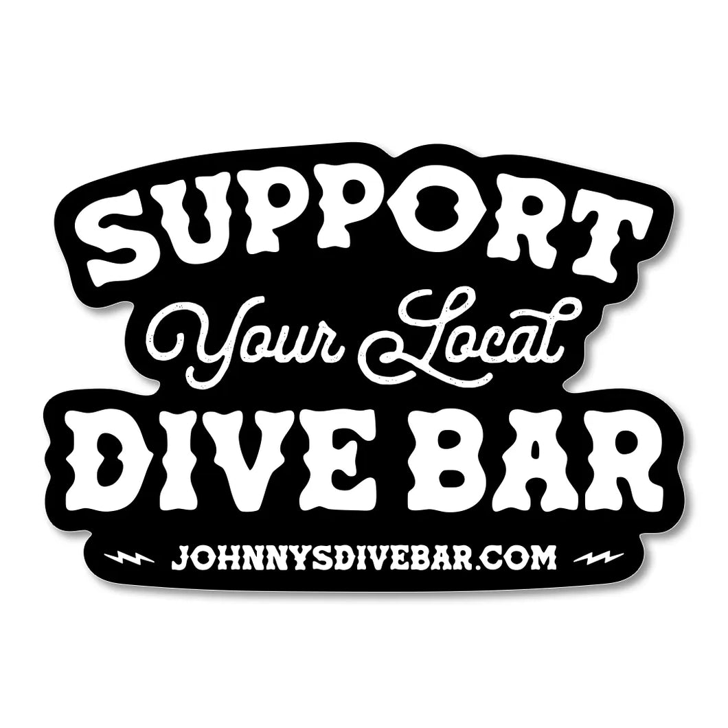 Support Your Local Dive Bar sticker